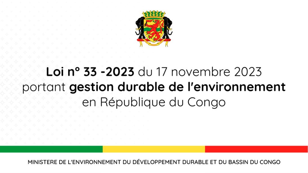 Promulgation de la loi portant gestion durable de l&rsquo;environnement  en République du Congo