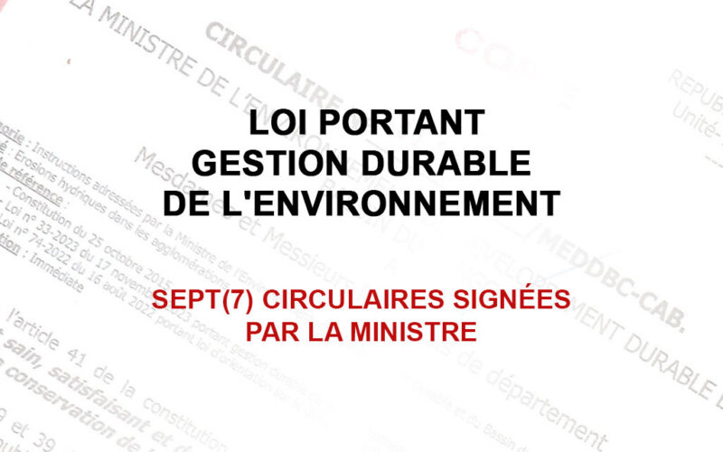Loi portant gestion durable de l&rsquo;environnement : 7 circulaires signées