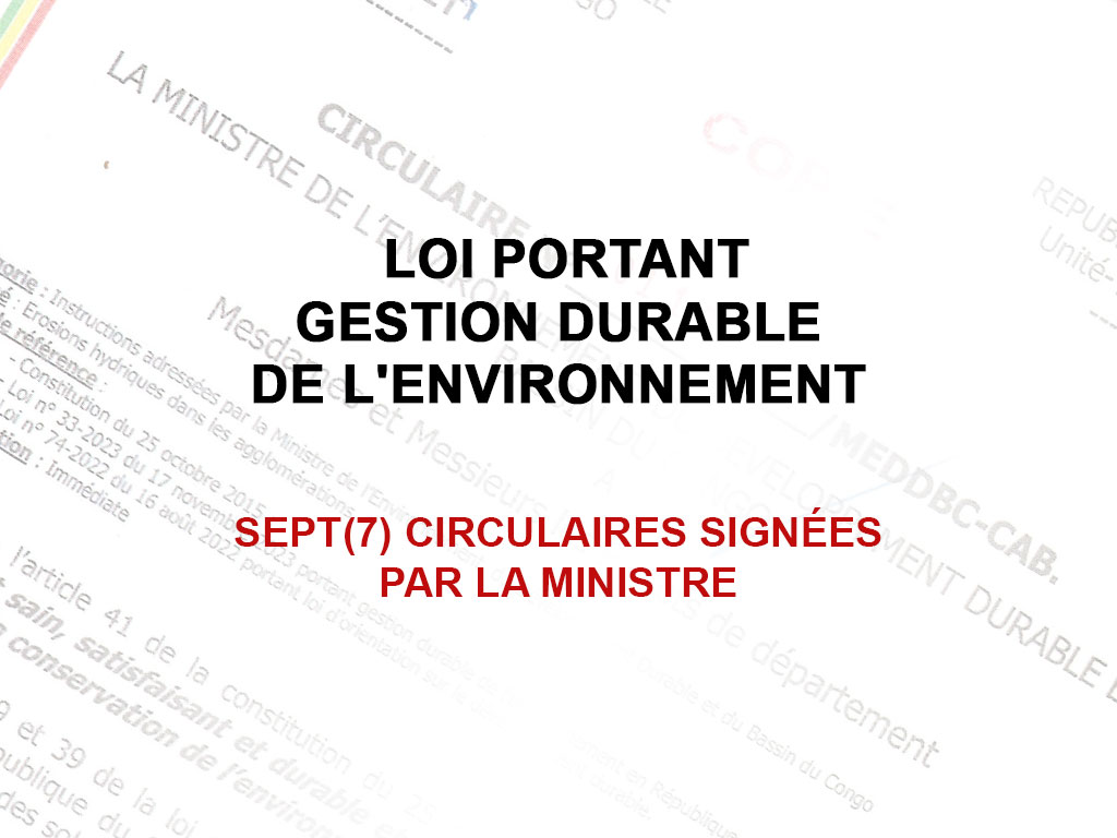 Loi portant gestion durable de l&rsquo;environnement : 7 circulaires signées