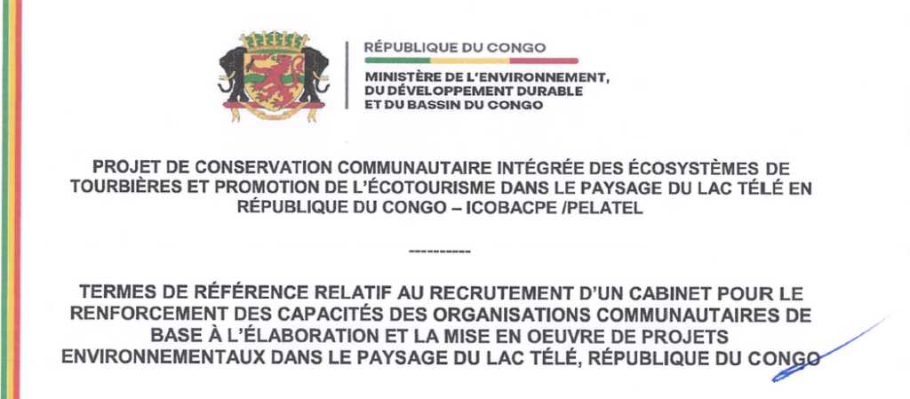 Recrutement d&rsquo;un cabinet pour le renforcement des capacités des organisations communautaires de base à l&rsquo;élaboration et la mise en oeuvre de projets environnementaux dans le paysage du lac télé, République du Congo