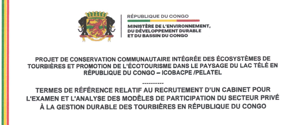 Recrutement d&rsquo;un cabinet pour l&rsquo;examen et l&rsquo;analyse des modèles de participation du secteur privé à la gestion durable des tourbières en république du Congo